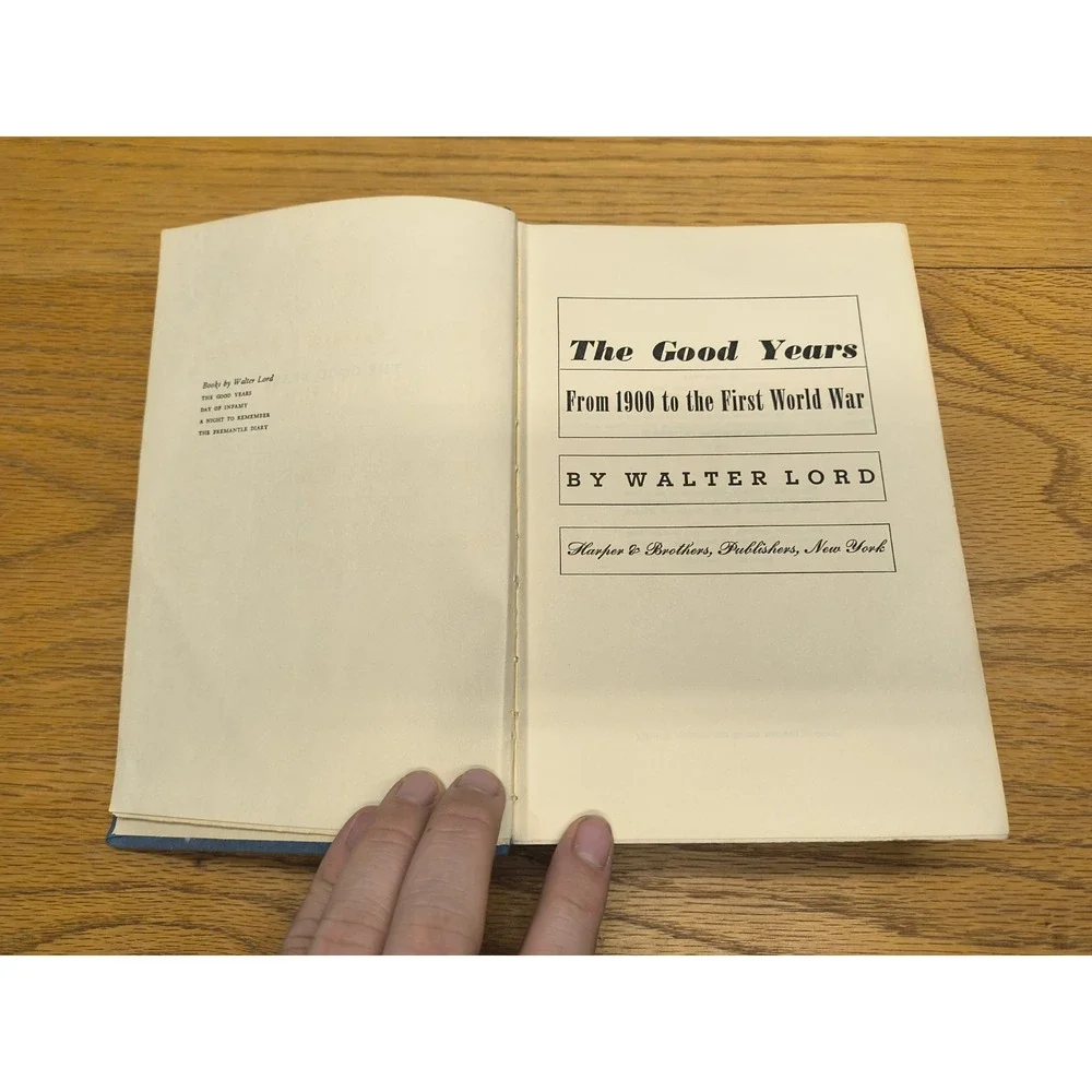 The Good Years: from‎ 1900 to First World War Walter Lord 1960 1st Edition HC